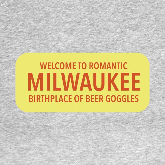 MILWAUKEE = BEER GOGGLES by Eugene and Jonnie Tee's